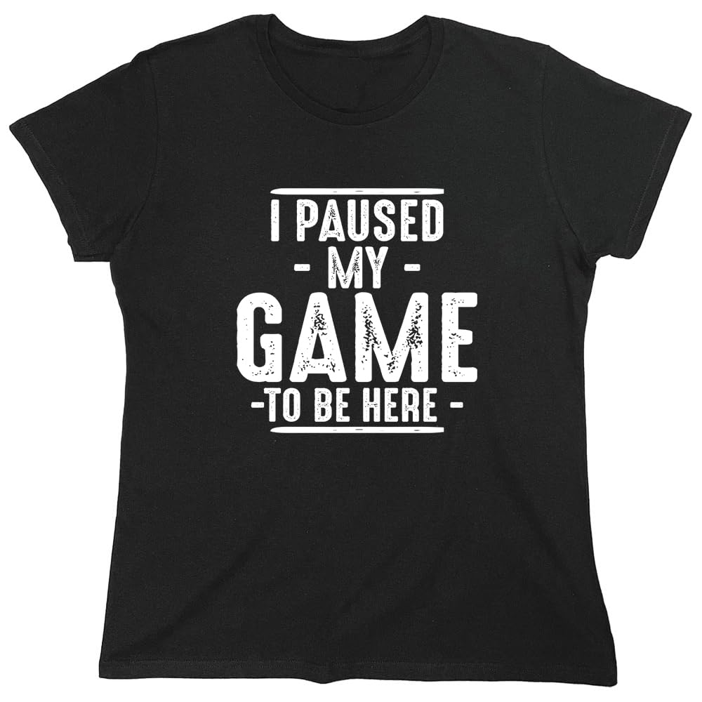I Paused My Game to Be Here Graphic Tees Men Gaming Gamer Novelty Funny T Shirt
