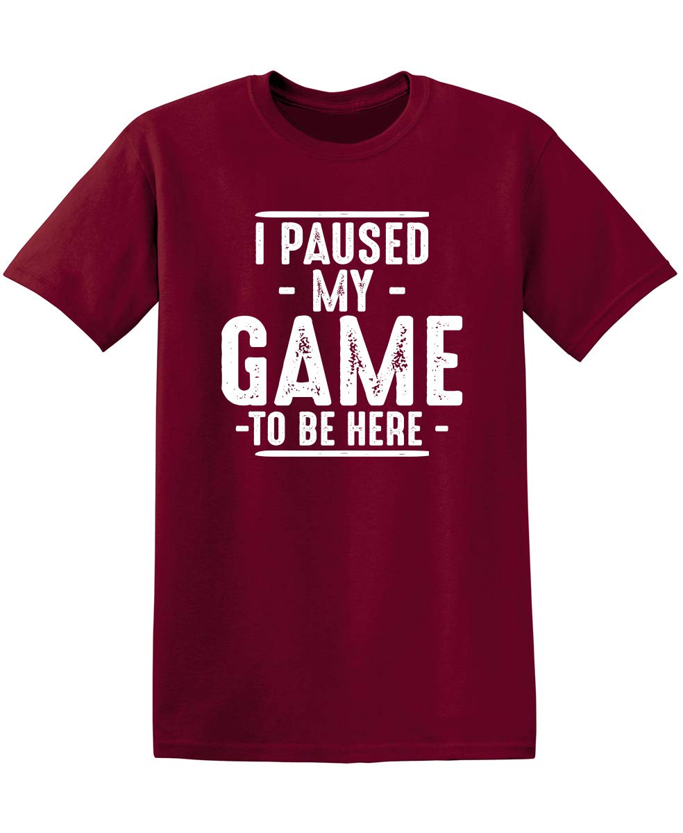 I Paused My Game to Be Here Graphic Tees Men Gaming Gamer Novelty Funny T Shirt